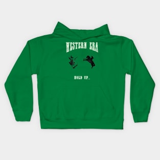 Western Era - Hold Up Kids Hoodie